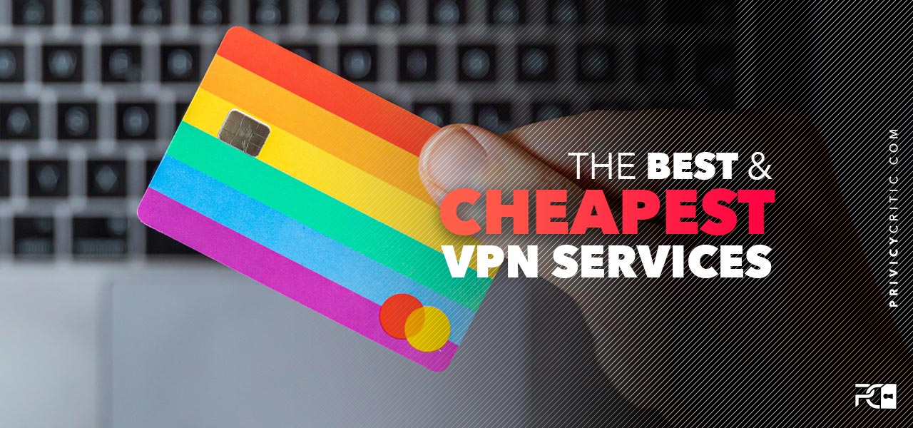 Top 5 Best Cheap VPN Services For 2024