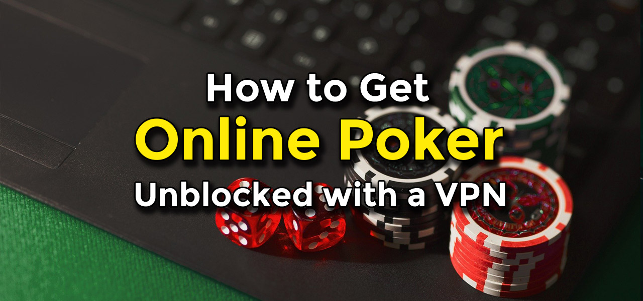 Enjoy Playing Online Poker poker-online-vpn