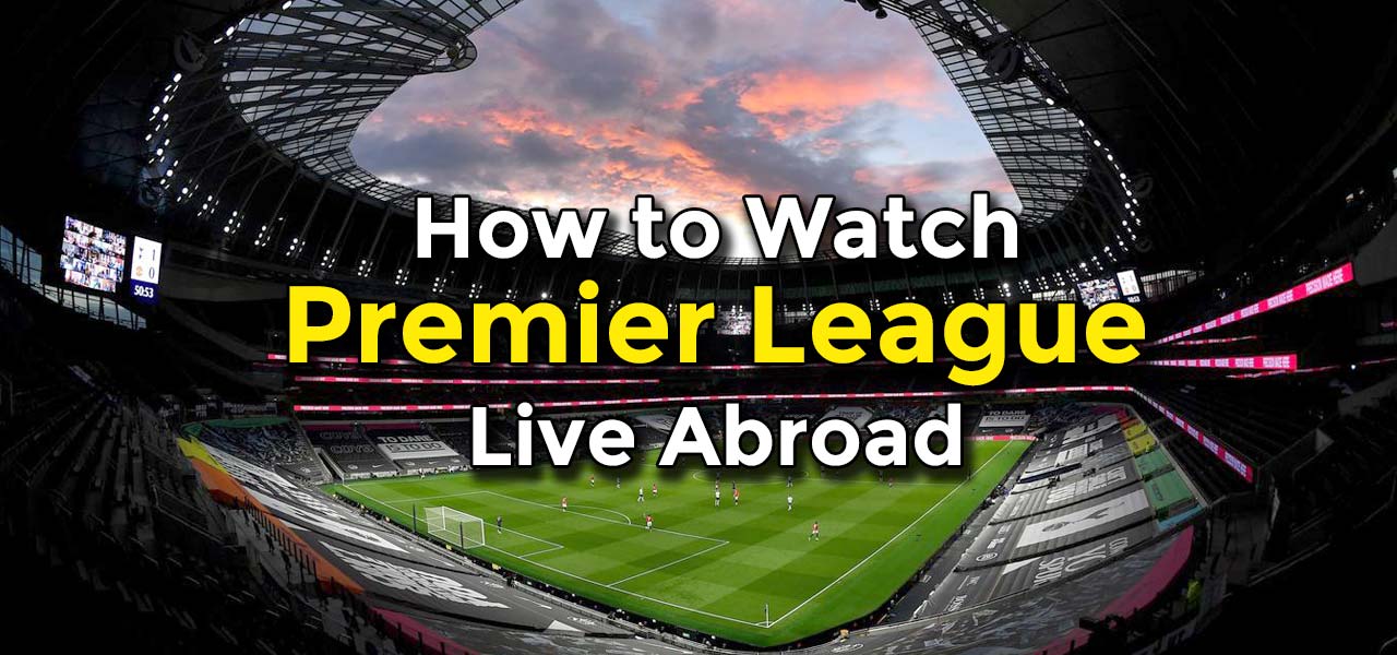 how to watch premier league