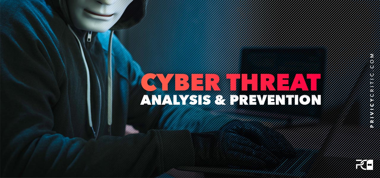 Cyber Threat Analysis and Prevention