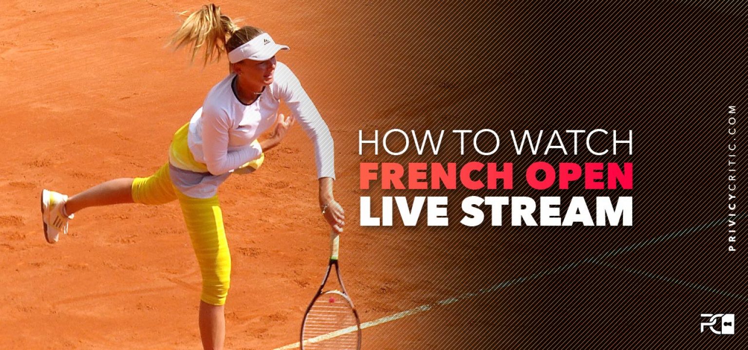 How to Watch French Open Live Stream 2024 in UK