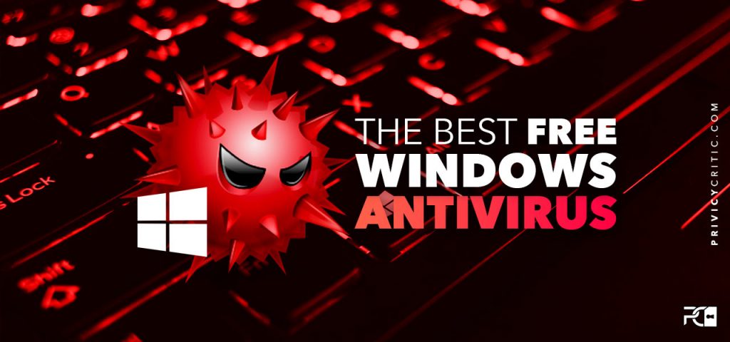 Best Free Antivirus For Windows in 2021 | Privacycritic.com