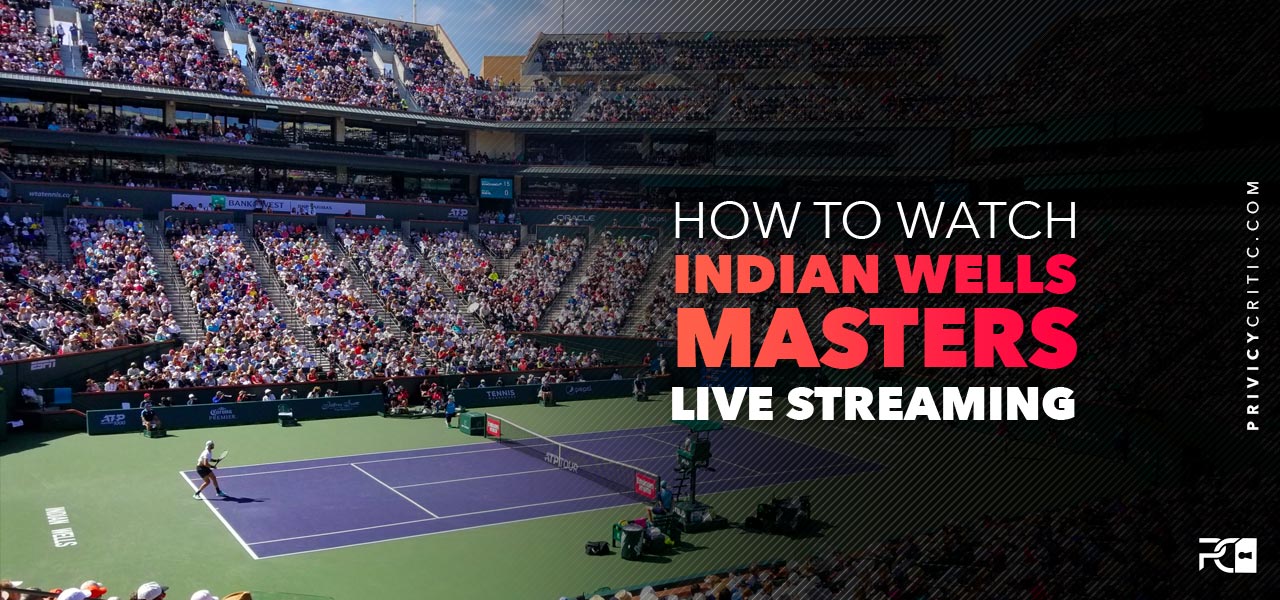 watch indian wells live stream uk