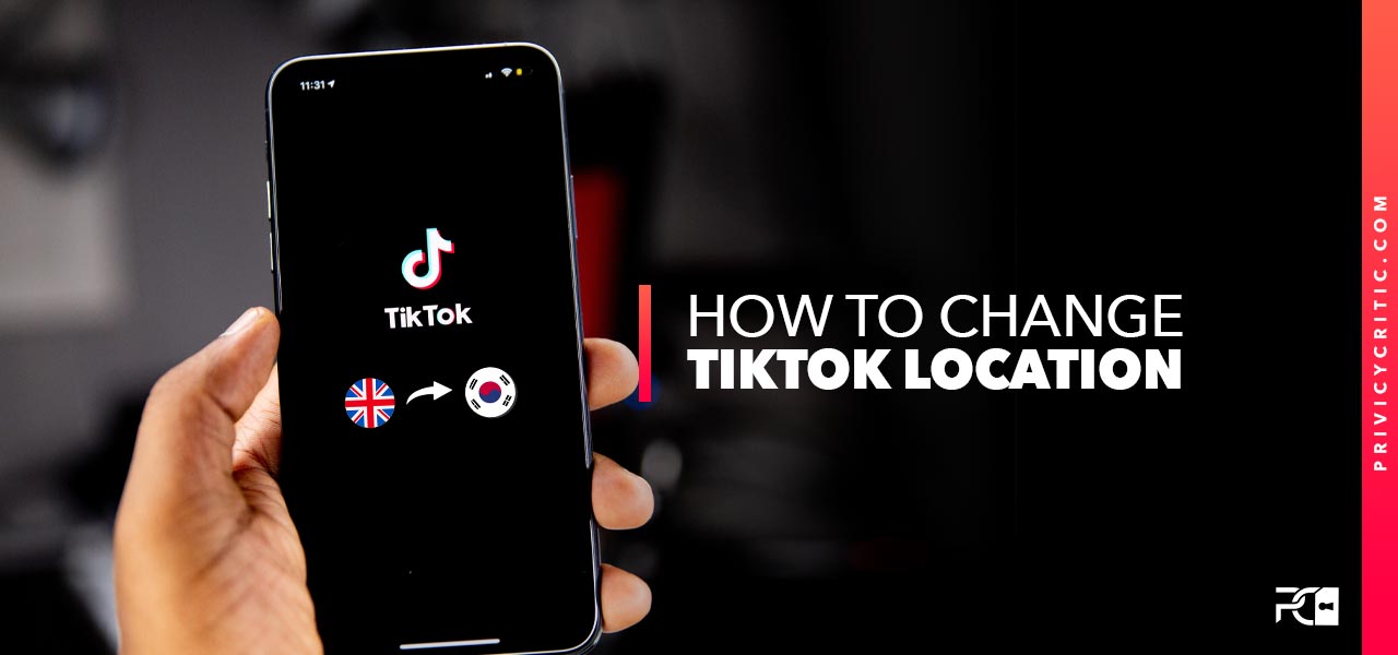 how to change location on tiktok