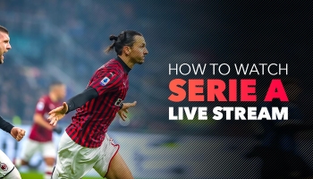 How To Watch Serie A Live Stream in 2025