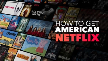 How to get American Netflix in 2024