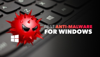 The Best Anti Malware for Windows in 2025