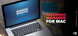 Best Password Manager For Mac in 2023