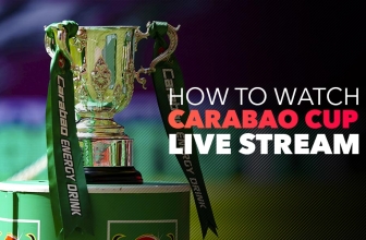 How To Watch The Carabao Cup from Anywhere in 2024