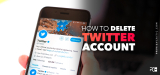 How to Quickly Delete Your Twitter Account?
