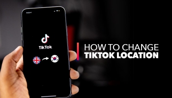 How To Change TikTok Location in Seconds (2023 Guide)