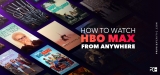 How to get HBO Max outside the US in 2022