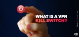 What is a VPN Kill Switch? How it Works in 2022?