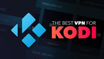 Get Unlimited Movies with the Best VPN for Kodi