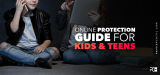 2022 Online Protection Guide for Kids and Teenagers
