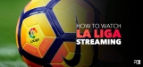How to Watch La Liga Live Stream in 2022