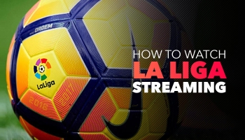How to Watch La Liga Live Stream in 2023