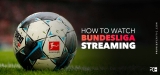 How To Watch Bundesliga Live Online 2022