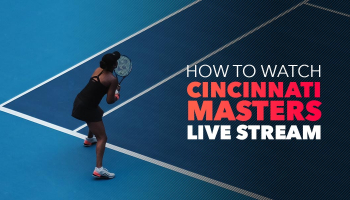 How To Watch Cincinnati Masters Live Stream in 2022