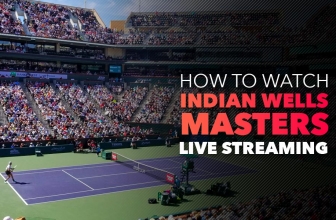 How To Watch Indian Wells Live Stream From Anywhere in 2024
