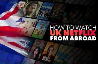 How to Watch UK Netflix Abroad (Easy Guide in 2024)