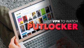 Best VPN to Watch Putlocker Safely in 2025