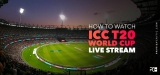 How to Watch ICC T20 World Cup Live Stream 2022