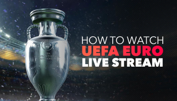 How to Watch European Championship (UEFA Euro Cup) in 2021