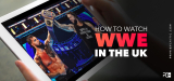 A Guide to Watch WWE in the UK using VPNs