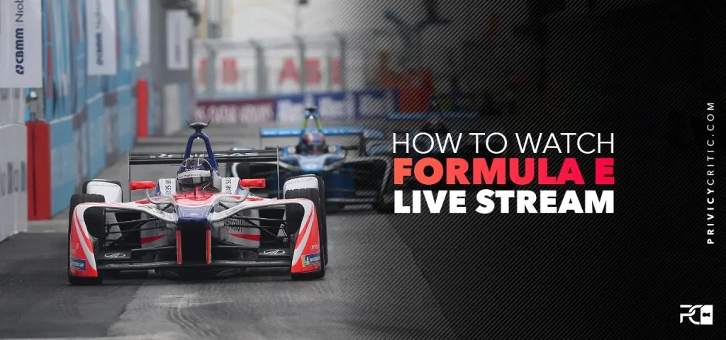 Watch Formula E Live Stream From Anywhere in 2023 